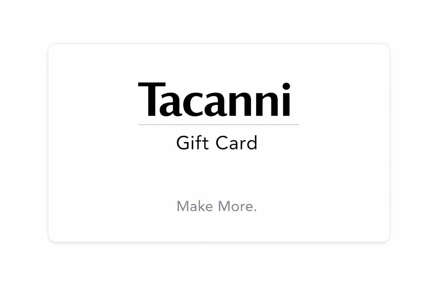 Tacanni Gift Card